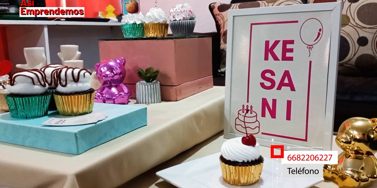 Así emprendemos | La mente creativa detrás de Kesani Repostería