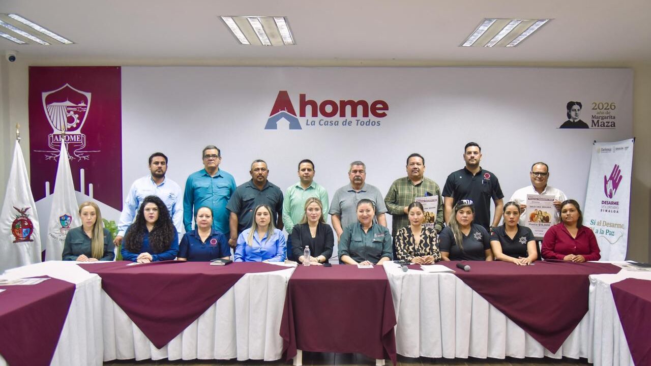 Anuncian campaña de Desarme Voluntario Ahome 2026 del 24 al 28 de agosto en Palacio Municipal